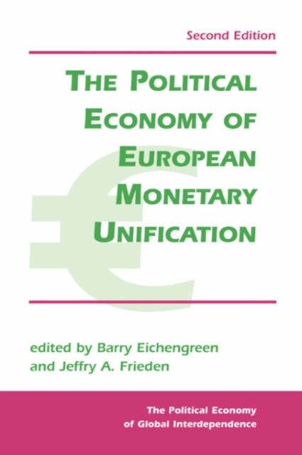 Book cover of: Political Economy Of European Monetary Unification. By: Barry Eichengreen