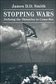 Book cover of: Stopping Wars. By: James D. D. Smith