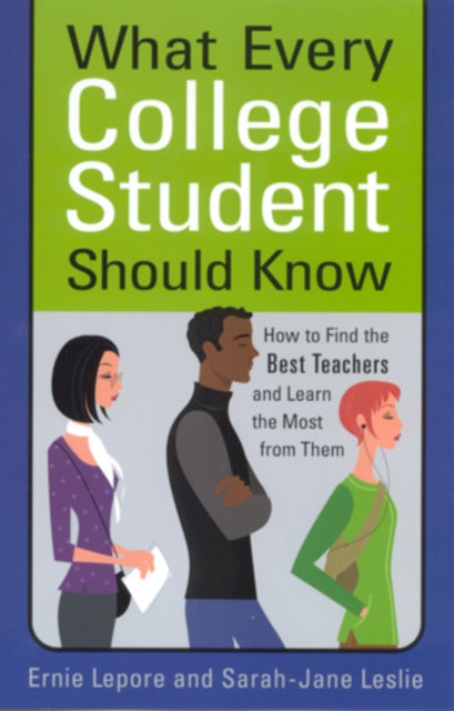 Book cover of: What Every College Student Should Know. By: Ernie Lepore
