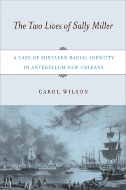 Book cover of: Two Lives of Sally Miller. By: Carol Wilson