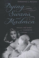 Book cover of: Dying Swans and Madmen. By: Adrienne L. McLean
