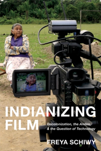 Book cover of: Indianizing Film. By: Freya Schiwy