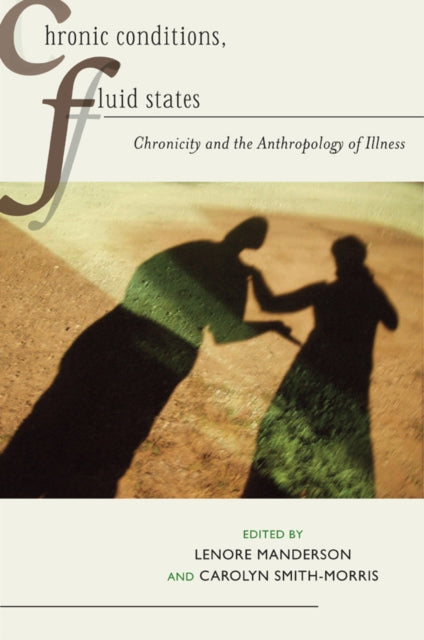 Book cover of: Chronic Conditions, Fluid States. By: Lenore Manderson