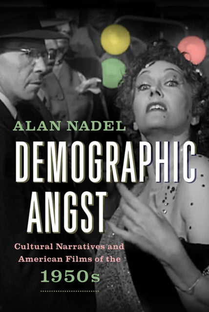 Book cover of: Demographic Angst. By: Alan Nadel