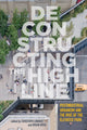 Book cover of: Deconstructing the High Line