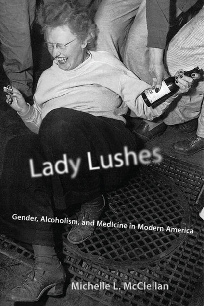 Book cover of: Lady Lushes. By: Michelle L. McClellan