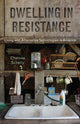 Book cover of: Dwelling in Resistance. By: Chelsea Schelly