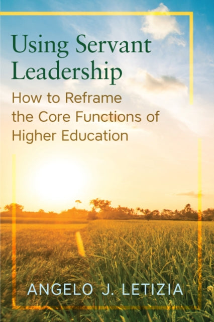 Book cover of: Using Servant Leadership. By: Angelo J. Letizia