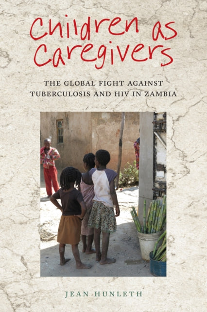 Book cover of: Children As Caregivers. By: Jean Hunleth