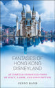 Book cover of: Fantasies of Hong Kong Disneyland