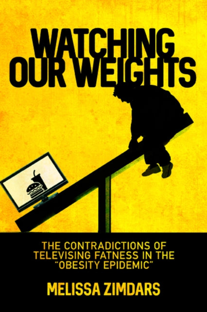 Book cover of: Watching Our Weights. By: Melissa Zimdars