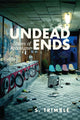 Book cover of: Undead Ends. By: S. Trimble
