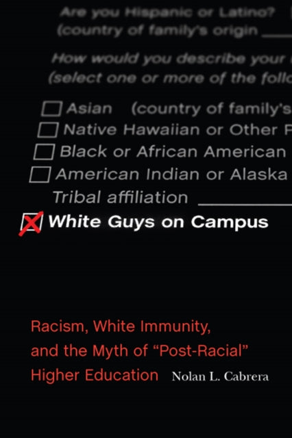 Book cover of: White Guys on Campus. By: Nolan L. Cabrera
