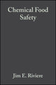 Book cover of: Chemical Food Safety. By: J. Edmond Riviere