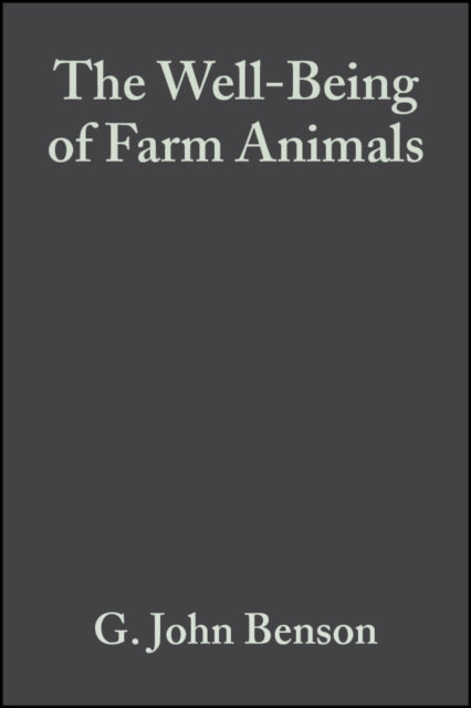 Book cover of: Well-Being of Farm Animals. By: G. John Benson