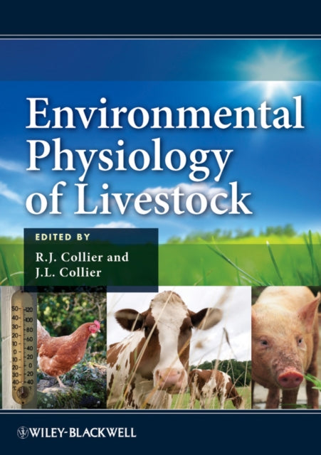 Book cover of: Environmental Physiology of Livestock. By: R. J. Collier