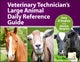 Book cover of: Veterinary Technician's Large Animal Daily Reference Guide. By: Amy D'Andrea