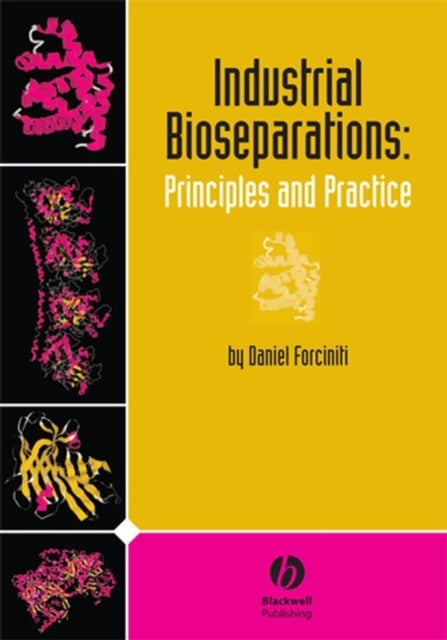 Book cover of: Industrial Bioseparations. By: Daniel Forciniti