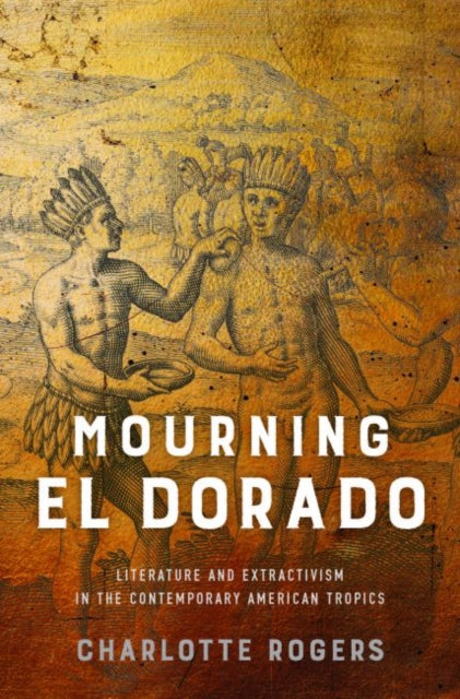 Book cover of: Mourning El Dorado. By: Charlotte Rogers