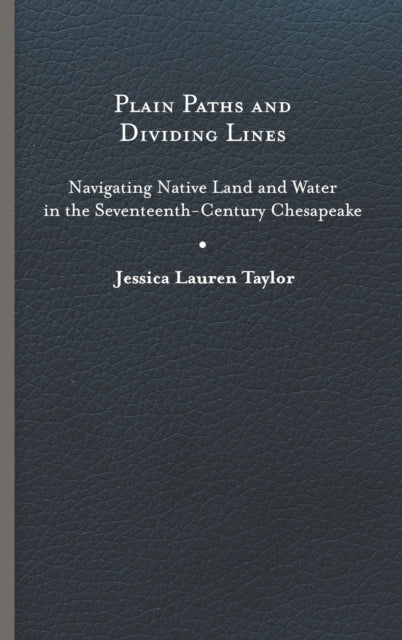 Book cover of: Plain Paths and Dividing Lines. By: Jessica Lauren Taylor