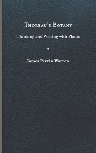 Book cover of: Thoreau’s Botany. By: James Perrin Warren