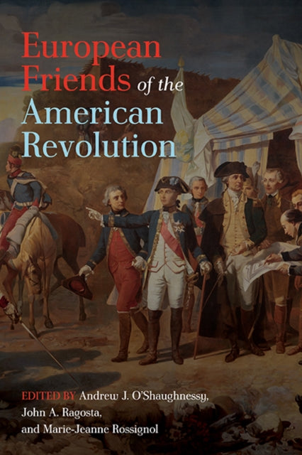 Book cover of: European Friends of the American Revolution. By: Andrew Jackson O'Shaughnessy