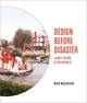 Book cover of: Design Before Disaster. By: Miho Mazereeuw