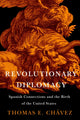 Book cover of: Revolutionary Diplomacy. By: Thomas E. Chávez