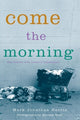 Book cover of: Come the Morning. By: Mark Jonathan Harris