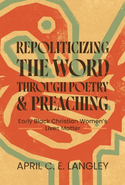 Book cover of: Repoliticizing the Word Through Poetry and Preaching