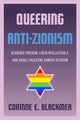 Book cover of: Queering Anti-Zionism. By: Corinne E. Blackmer