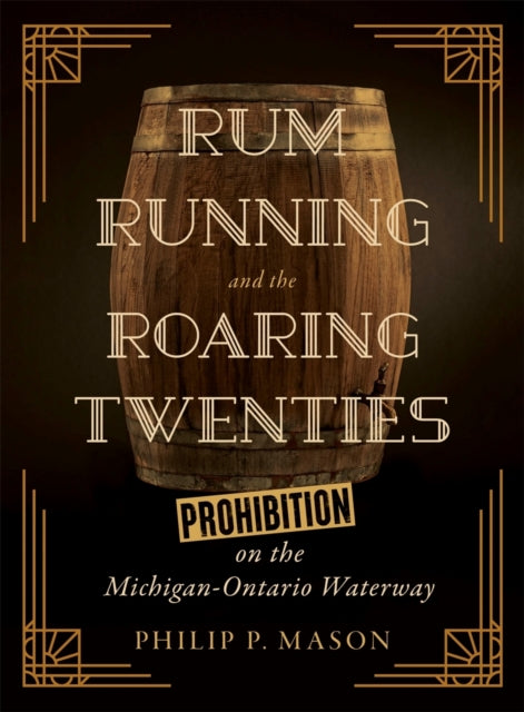 Book cover of: Rum Running and the Roaring Twenties. By: Philip P. Mason