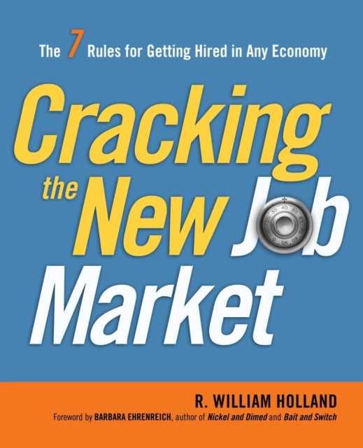 Book cover of: Cracking the New Job Market. By: R. William Holland