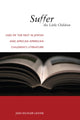 Book cover of: Suffer the Little Children. By: Jodi Eichler-Levine