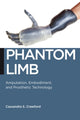 Book cover of: Phantom Limb. By: Cassandra S. Crawford