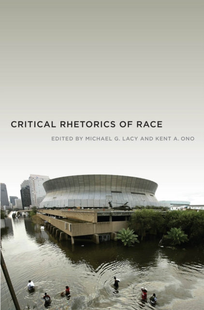 Book cover of: Critical Rhetorics of Race. By: Michael G. Lacy