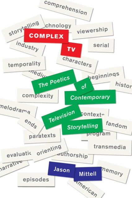 Book cover of: Complex TV. By: Jason Mittell