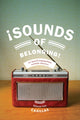 Book cover of: Sounds of Belonging. By: Dolores Inés Casillas