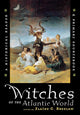 Book cover of: Witches of the Atlantic World. By: Elaine G. Breslaw