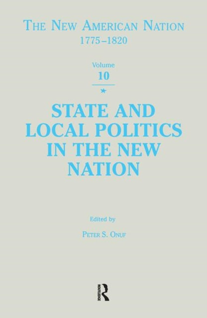 Book cover of: State & Local Politics in the New Nation