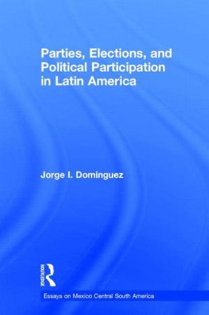 Parties, Elections, and Political Participation in Latin America
