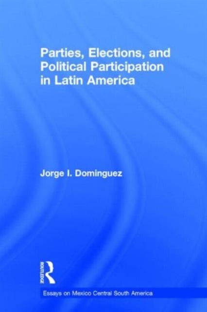 Book cover of: Parties, Elections, and Political Participation in Latin America
