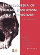 Book cover of: Encyclopedia of Human Evolution and Prehistory