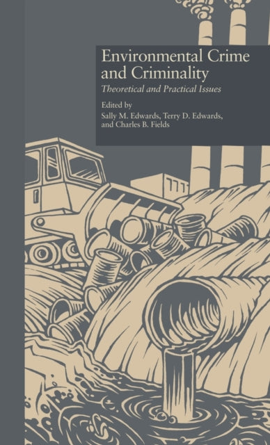 Book cover of: Environmental Crime and Criminality. By: Sally Edwards