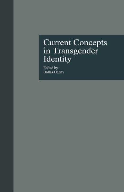Book cover of: Current Concepts in Transgender Identity. By: Dallas Denny