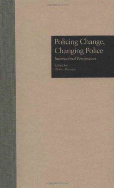 Book cover of: Policing Change, Changing Police. By: Otwin Marenin