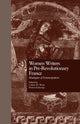 Book cover of: Women Writers in Pre-Revolutionary France. By: Collette Winn