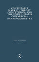Book cover of: Contestable Markets Theory, Competition, and the United States Commercial Banking Industry