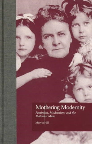 Mothering Modernity
