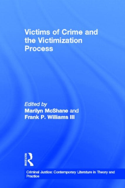 Book cover of: Victims of Crime and the Victimization Process